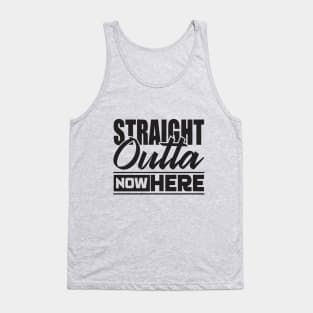 Straight outta nowhere Tank Top